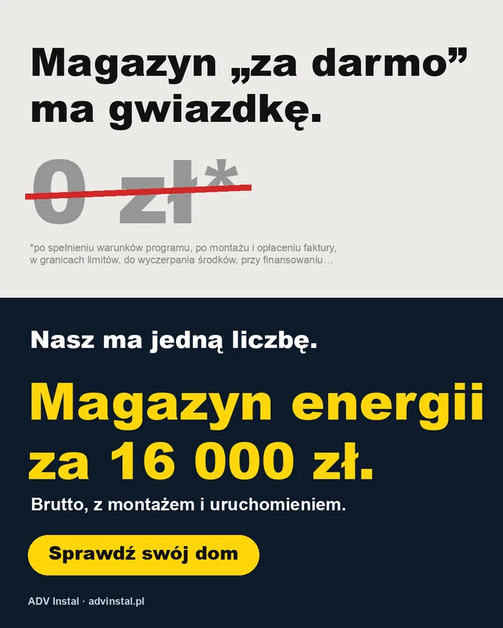 Reklama ADV INSTAL: Magazyn za darmo ma gwiazdkę. Nasz ma jedną liczbę: magazyn energii za 16 000 zł brutto